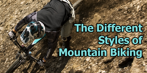 The Different Styles of Mountain Biking