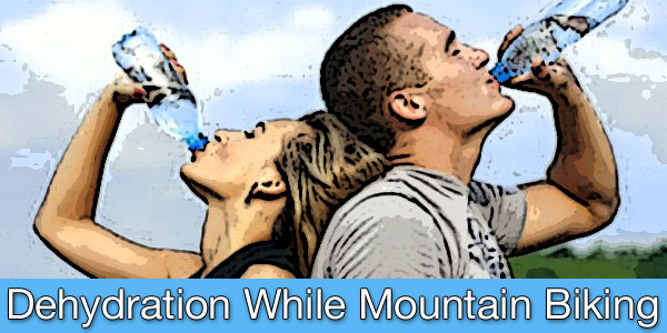 Post image for Dehydration While Mountain Biking